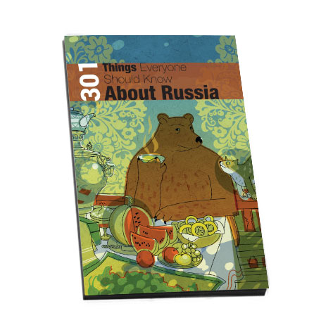 301 Things Everyone Should Know About Russia