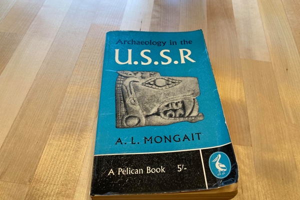 The Past in the Past: Reading a Book about Soviet Archaeology