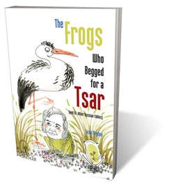 The Frogs Who Begged for a Tsar (bilingual)